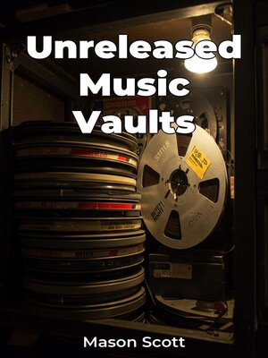 cover image of Unreleased Music Vaults
